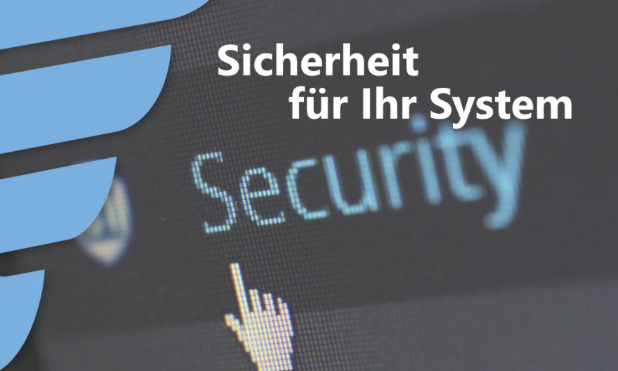 Sicherheit für Ihr System