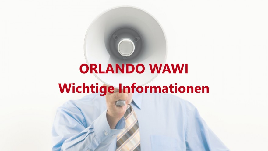 Wichtige Information ORLANDO WAWI